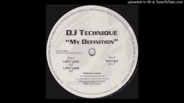 Dj Technique - My Definition (Loftin Lucas Remix)