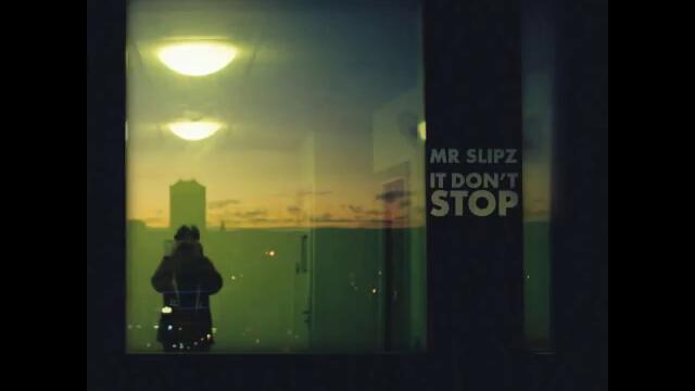 Mr Slipz - It Don't Stop [Full Album]