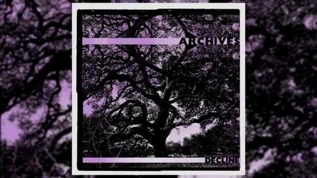 archives - decline (2009) [Full album]