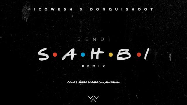 IcoWesh - 3endi Sahbi (Remix) x Donquishoot