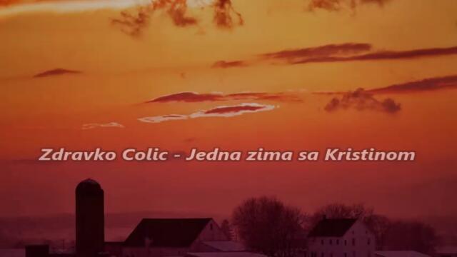Zdravko Colic - Jedna zima sa Kristinom - BG субтитри