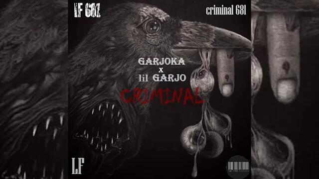 Garjoka x lil Garjo - Criminal 681 ( Official Audio) 2021