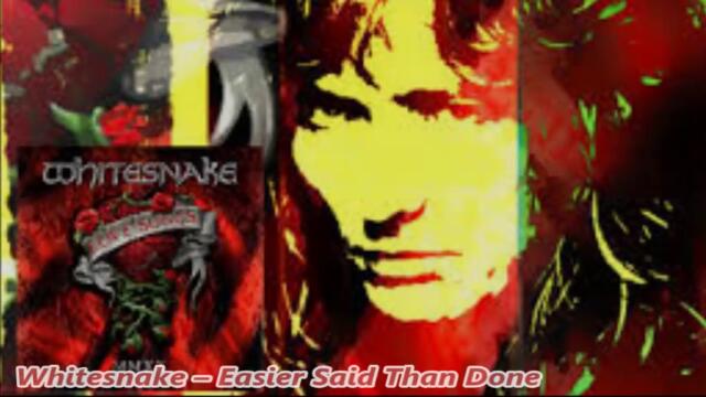Whitesnake – Easier Said Than Done - BG субтитри