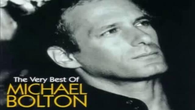 The Very Best Of Michael Bolton [full Album]