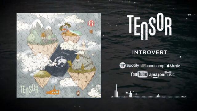 TENSOR - Introvert - Official Visualizer