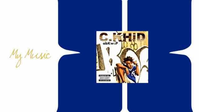 C.KHiD - My Music [ official audio ]