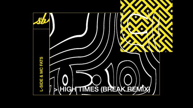 L-Side & MC Fats  - High Times (Break Remix)