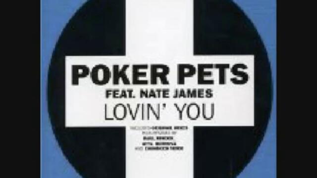 Poker Pets feat. Nate James - Lovin' You