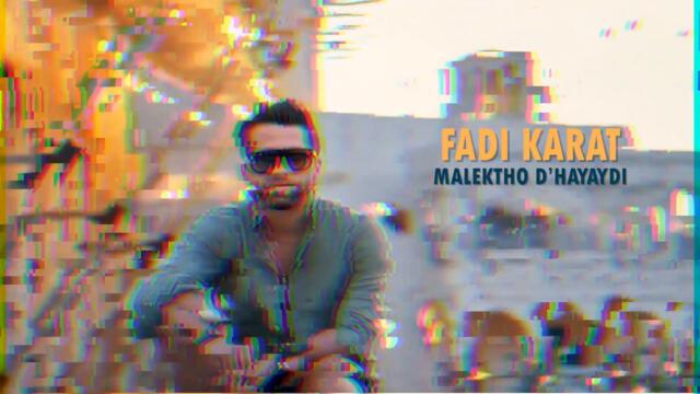 Fadi Karat - Malektho D’hayaydi (Official Video) 2021 / فادي كارات - مالكثو دحاييدي