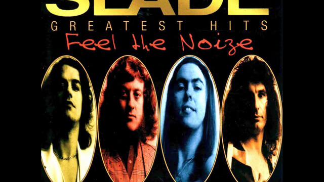 Slade - Feel the noize- Greatest hits (1997) Full Album