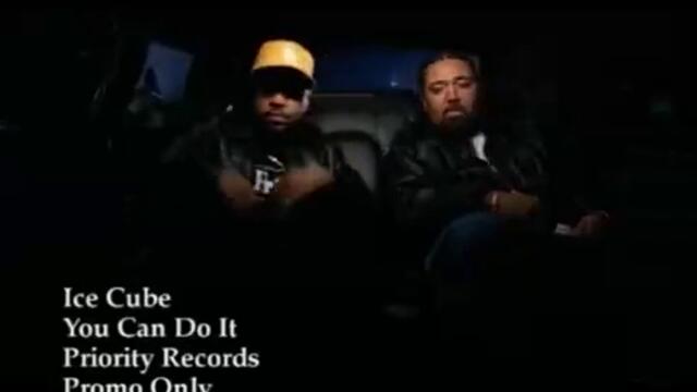 Ice Cube - You Can Do It (Uncensored) Feat Mack 10 &amp; Ms Toi