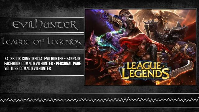 EvilHunter-  League of Legends