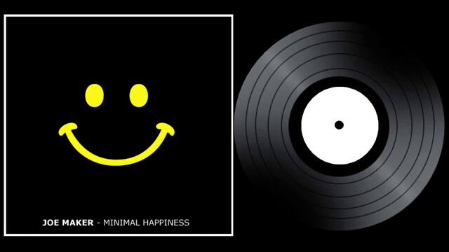 Joe Maker - Minimal Happiness ( Matt Minimal Remix )