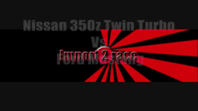 Nissan 350z Twin Turbo Vs Ford Mustang