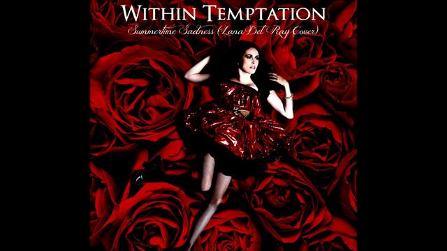 Within Temptation - Summertime Sadness [ Lana Del Ray cover ]