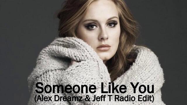 Adele - Someone Like You Remix (Alex Dreamz Jeff T Radio Edit)