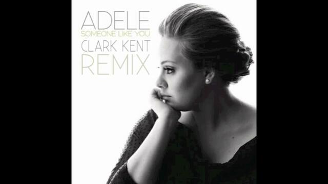 Adele - Someone Like You (Clark Kent Dubstep Remix)