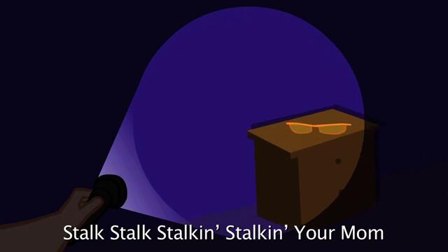 Stalkin_Your Mom - Your Favorite Martian
