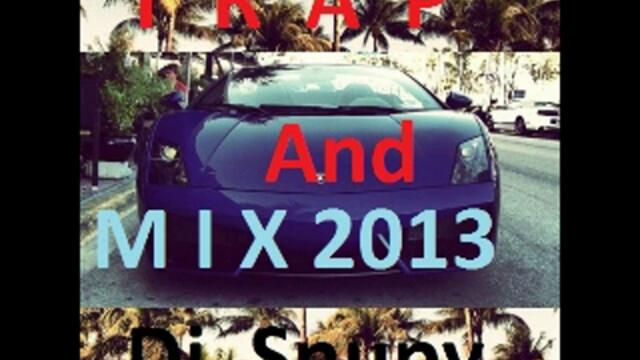 TRAP AND MIX 2013 DJ SNUPY