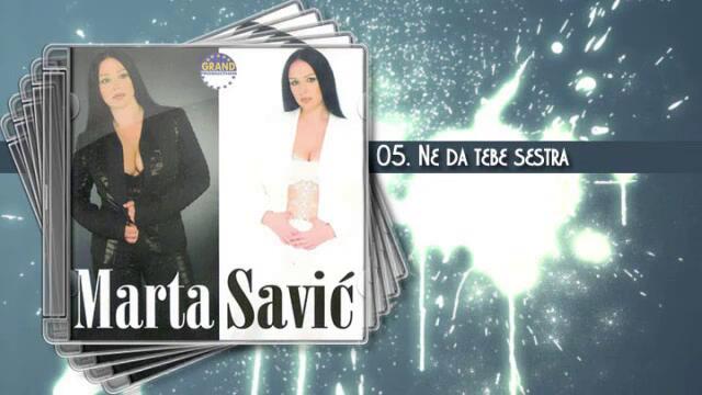 Marta Savic i Rade Lackovic- Ne da tebe sestra (2002)