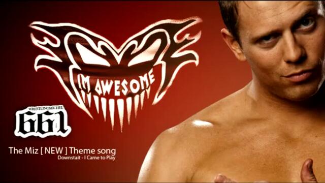 [Theme The Miz] 2010 I Came To Play NEW FULL 100% CD Quality