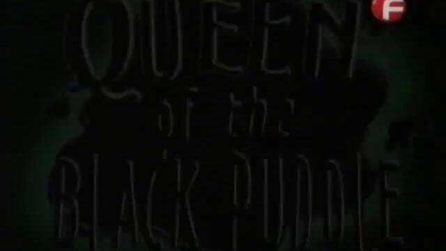 Kураж страхливото куче - Queen of the Black Puddleeveryone Wants to Di + Бг аудио