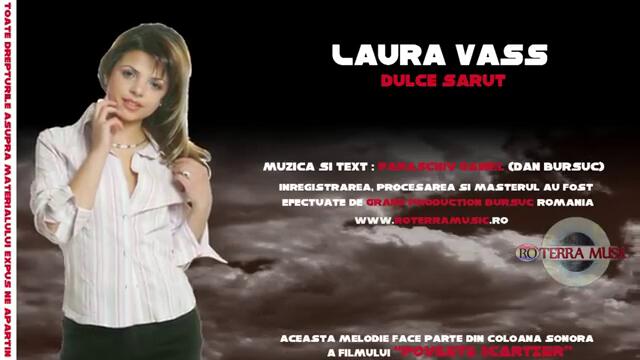 Laura Vass - Dulce sarut 2013