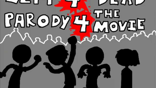 Left 4 dead parody 4 (The Movie)