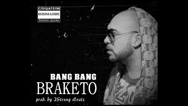 Braketo - Bang Bang (prod. by 2strong Beatz)