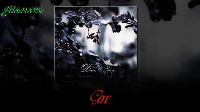 Dark The Sun (2009) All Ends In Silence - 10. Gone