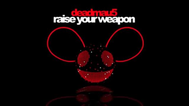 deadmau5_-_Raise_Your_Weapon