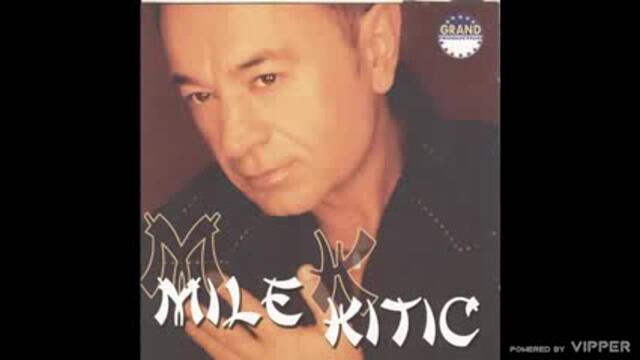 Mile Kitic - Bio sam mrtav - (Audio 2014)