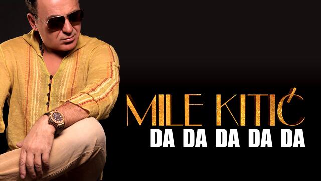 НОВО! Mile Kitic - Da Da Da Da Da (Audio 2013.)