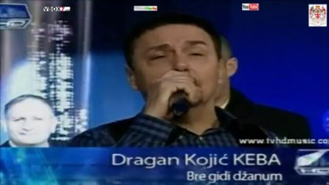 Dragan Kojic Keba -5 от 5 -Бре гиди джанам-кукавица -остави ме -защо те няма -цветар