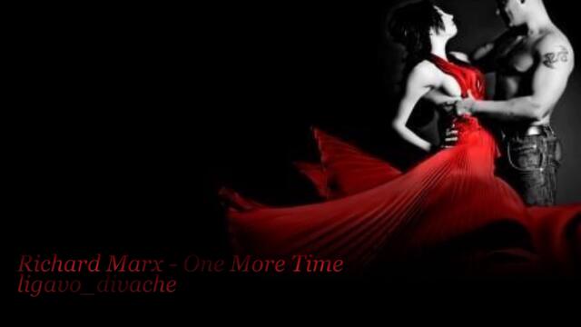 ★Още Един Път . . . Richard Marx - One More Time★