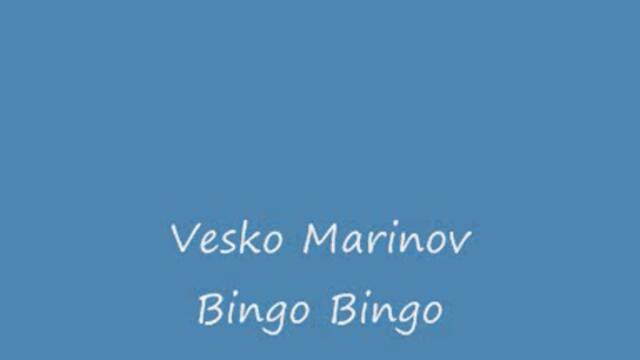 Vesko Marinov - Bingo Bingo