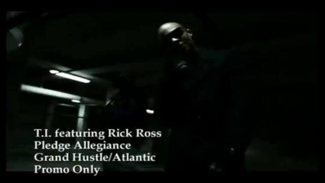 T.I. - Pledge Allegiance feat. Rick Ross