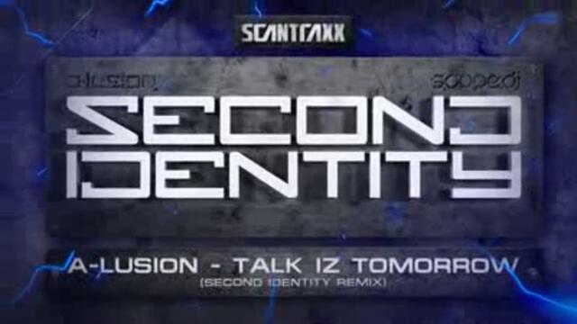 A-lusion - Talk iz Tomorrow (Second Identity Remix)