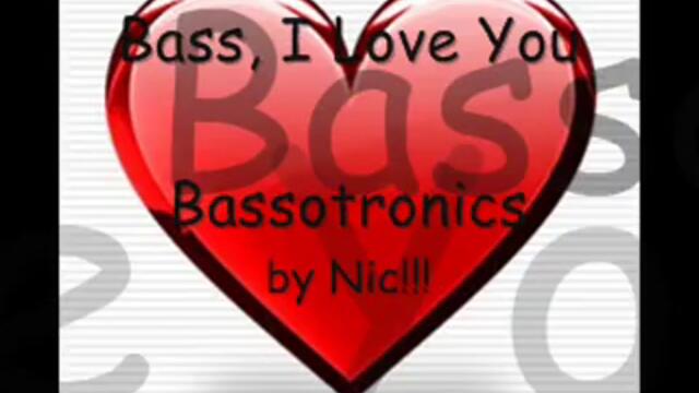 Bass I love you