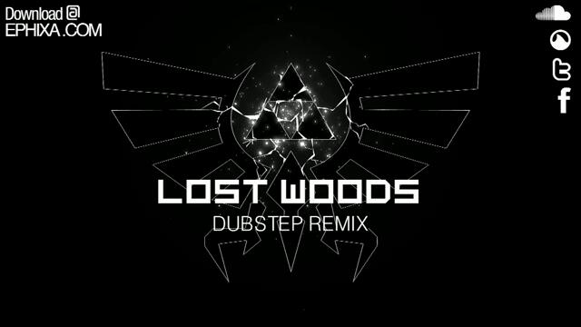 Lost Woods Dubstep Remix - Ephixa