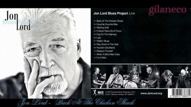 JON LORD BLUES PROJECT (2011) 01. Back At The Chicken Shack