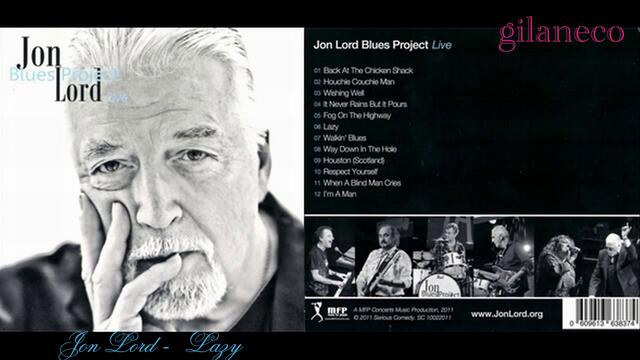 JON LORD BLUES PROJECT (2011) 06.  Lazy