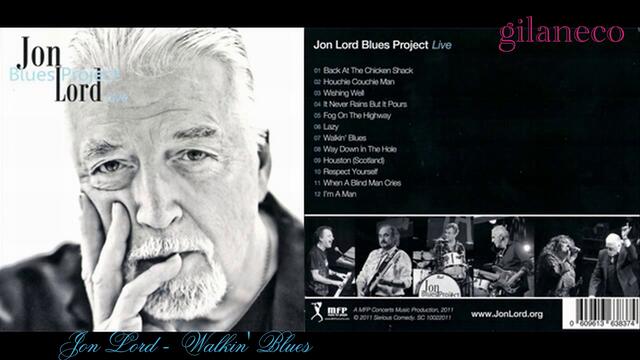 JON LORD BLUES PROJECT (2011) 07. Walkin' Blues