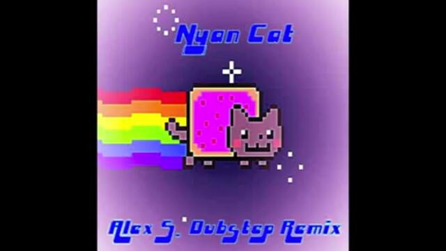 Nyan Cat (Alex S. Dubstep Remix)