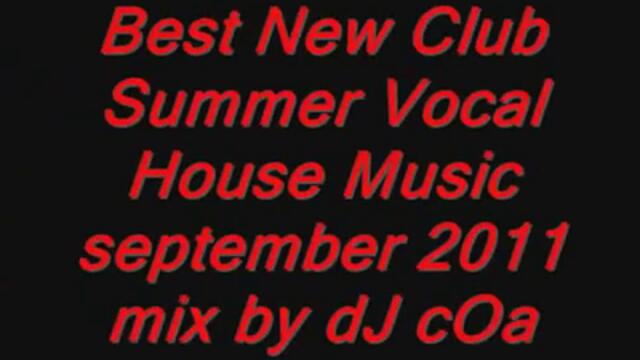 New Vocal House Music september 2011 mix by dJ cOa