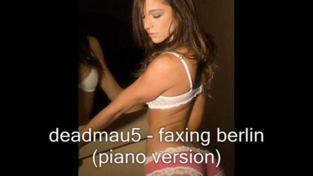 deadmau5 - faxing berlin (piano version)