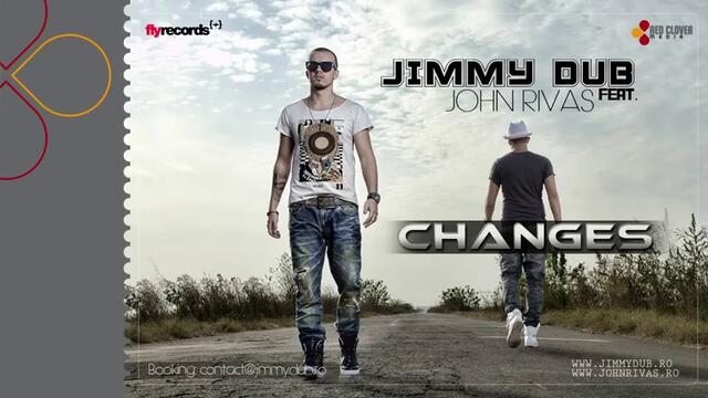 Jimmy Dub feat. John Rivas - Changes (CD-RIP 2011)