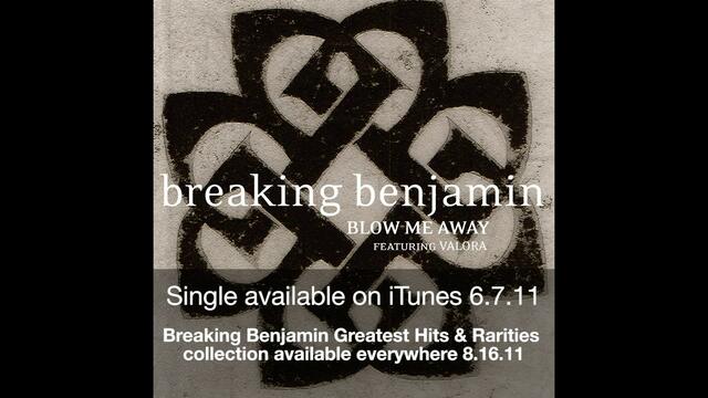 Breaking Benjamin - Blow Me Away (Audio)