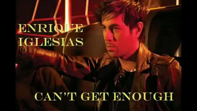 Enrique Iglesias - Can't Get Enough (New Song 2011)