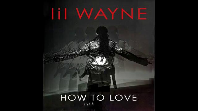 (Official Music) Lil Wayne - How To Love (Original Video) 2011!